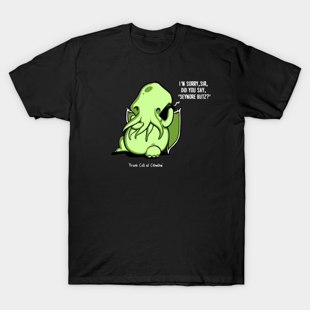 Prank Call of Cthulhu T-Shirt by Boots